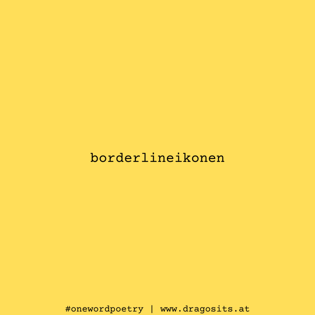 borderlineikonen #onewordpoetry